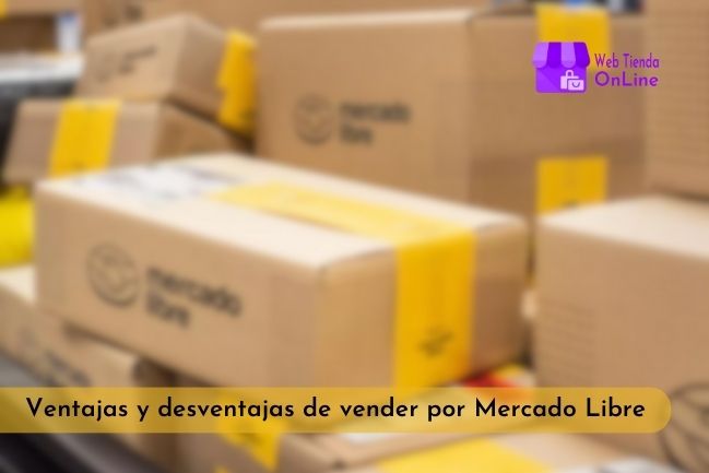 Ventajas y desventajas de vender por Mercado Libre en Latinoamérica